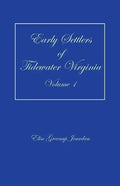 Early Settlers of Tidewater Virginia, Volume 1 - Paperback