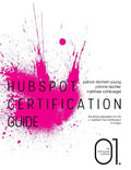 HubSpot Certification Guide: The entire preparation for the HubSpot Tool Certification in 8 days - Paperback