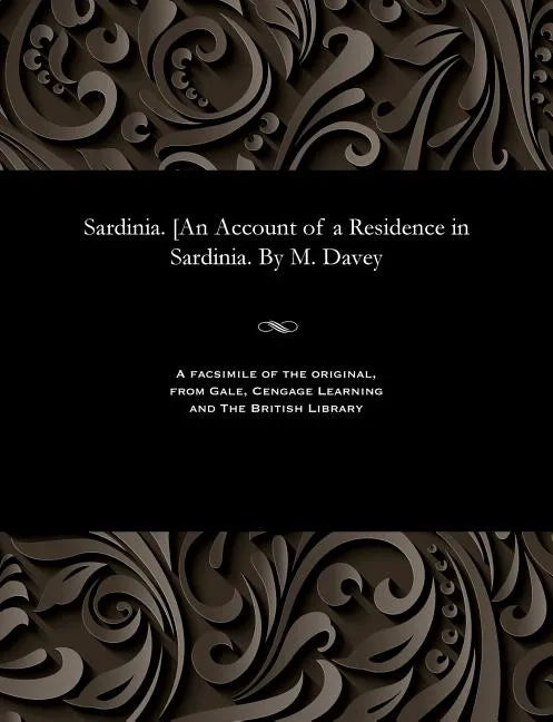 Sardinia. [an Account of a Residence in Sardinia. by M. Davey - Paperback