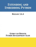 Extending and Embedding Python: Release 3.6.4 - Paperback