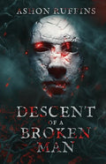 Descent of A Broken Man - Paperback