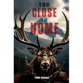 Too Close To Home - Paperback