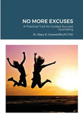 No More Excuses: A Practical Tool for Guided Success Journaling - Paperback