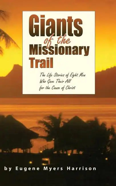Giants of the Missionary Trail - Hardcover