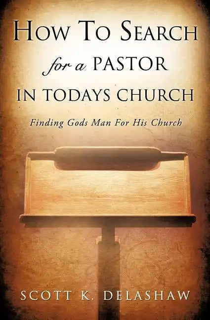 How to Search for a Pastor in Todays Church - Paperback