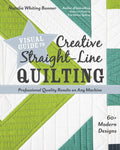 Visual Guide to Creative Straight-Line Quilting: Professional-Quality Results on Any Machine; 60+ Modern Designs - Paperback