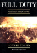 Full Duty: Vermonters in the Civil War - Paperback