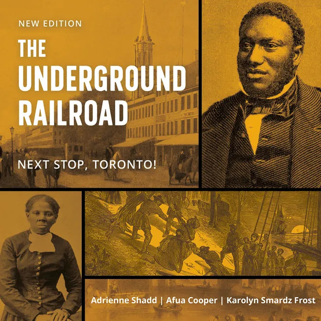 The Underground Railroad: Next Stop, Toronto! - Paperback