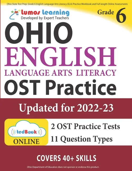 Ohio State Test Prep: Grade 6 English Language Arts Literacy (ELA) Practice Workbook and Full-length Online Assessments: OST Study Guide - Paperback