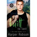 Built To Last: Hot Dam Homes M/M Romance Book 3 - Paperback