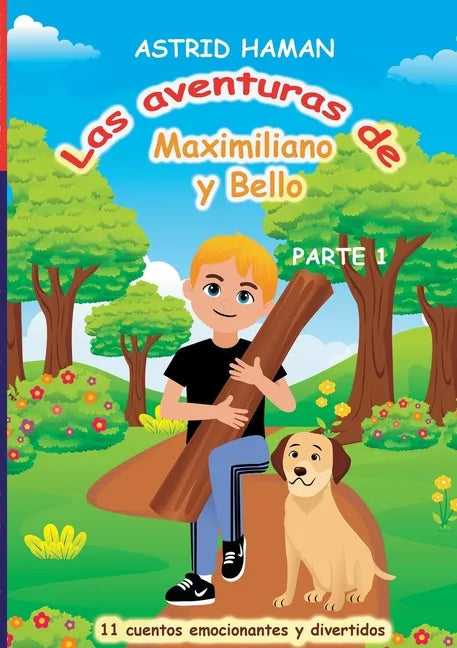 Las aventuras de Maximiliano y su mejor amigo Bello: parte 1 - Paperback
