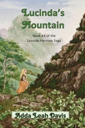 Lucinda's Mountain: Book #1 of the Lucinda Harmon Saga - Paperback