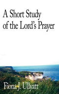 A Short Study of the Lord's Prayer - Paperback