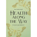 Health Along the Way: In God's Sovereignty - Paperback