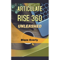 Articulate Rise 360 Unleashed - Paperback