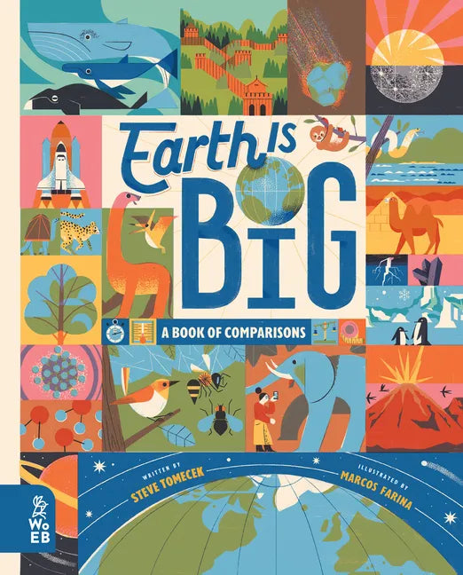 Earth Is Big: A Book of Comparisons - Hardcover