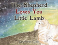 The Shepherd Loves You Little Lamb - Paperback