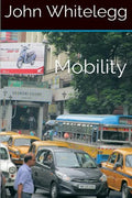 Mobility: A new urban design and transport planning philosophy for a sustainable future - Paperback