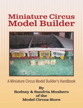 Miniature Circus Model Builder: A Miniature Circus Model Builder's Handbook - Paperback