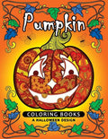 Pumpkin Coloring book: A Halloween Design (An Adult coloring book) - Paperback