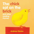 The Chick Sat on a Brick - Board Book