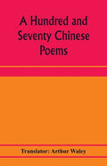 A hundred and seventy Chinese poems - Paperback
