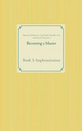 Becoming a Master: Book 3: Implementation - Paperback