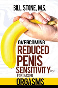Overcoming Reduced Penis Sensitivity (RPS) for Easier Orgasms - Paperback