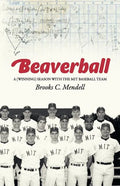 Beaverball: A (Winning) Season with the M.I.T. Baseball Team - Paperback