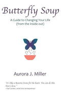 Butterfly Soup: a guide to changing your life - Paperback