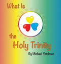 What Is the Holy Trinity - Hardcover