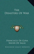 The Disasters of War - Hardcover