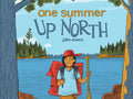 One Summer Up North - Hardcover