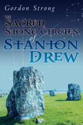 The Sacred Stone Circles of Stanton Drew - Paperback