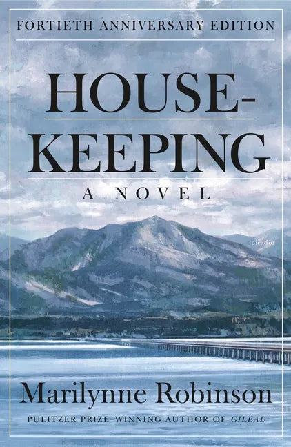 Housekeeping: A Novel (Fortieth Anniversary Edition) - Paperback