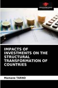 Impacts of Investments on the Structural Transformation of Countries - Paperback