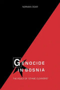 Genocide in Bosnia: The Policy of "Ethnic Cleansing" - Paperback