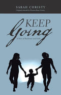Keep Going: A Story of Resilience and Faith - Paperback