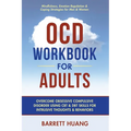 OCD Workbook for Adults: Overcome Obsessive Compulsive Disorder Using CBT & DBT Skills for Disruptive Thoughts & Behaviors Mindfulness, Emotion Regula - Hardcover