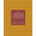 The Chinese Chicken Cookbook: 100 Easy-To-Prepare, Authentic Recipes for the AME - Paperback