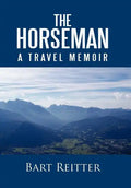 The Horseman: A Travel Memoir - Hardcover