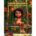 Aedin Beadin's Magical Orange Tree Journey - Paperback