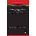Intimate Communities of Hate: Why Social Media Fuels Far-Right Extremism - Hardcover