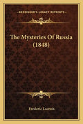 The Mysteries of Russia (1848) - Paperback