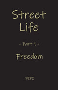 Street Life: Freedom - Paperback