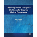 The Occupational Therapist's Workbook for Ensuring Clinical Competence - Paperback