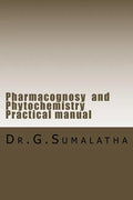 Pharmacognosy and Phytochemistry Practical manual - Paperback