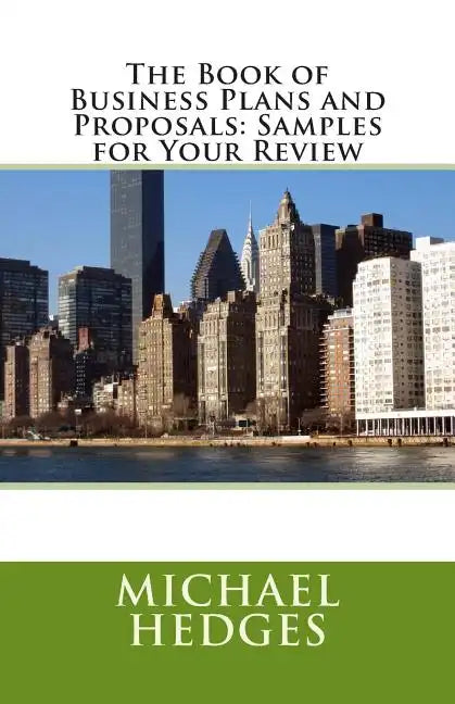 The Book of Business Plans and Proposals: Samples for Your Review - Paperback