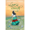 Love's Rebirth: A Tejana Story - Hardcover