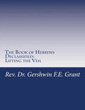 The Book of Hebrews Declassified: Lifting the Veil - Paperback